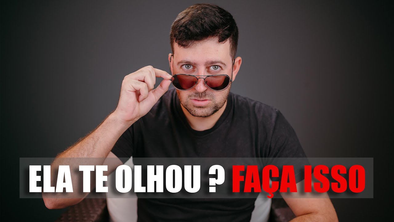 Ela te Olhou? Faça Exatamente Isso...