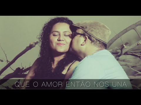 Que O Amor Então Nos Una - Ulisses Azevedo