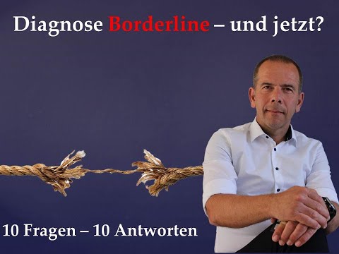 Diagnose Borderline - Was nun? 10 Fragen - 10 Antworten