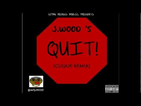 J.Wood - "QUIT"