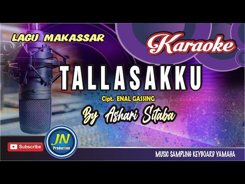 Tallasakku_Karaoke Lagu Makassar_Nada Pria_Cipt. Enal Gassing