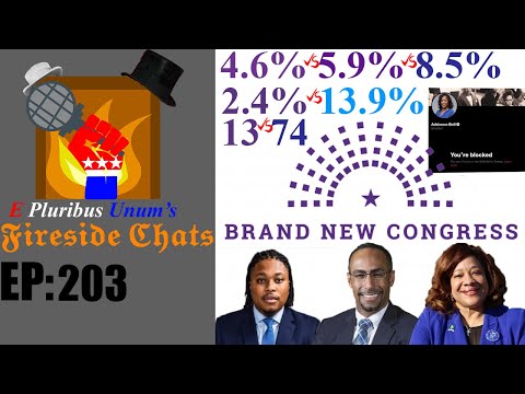E Pluribus Unum's Fireside Chats Episode 203: My Problems with Brand New Congress
