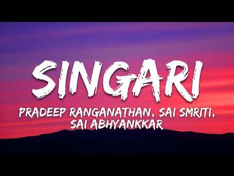 Singari Lyrics - Dude | Pradeep Ranganathan, Sai Smriti, Sai Abhyankkar