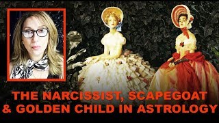 The Astrology Of The Narcissist, Scapegoat &amp; Golden Child by Darkstar Astrology