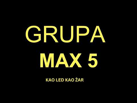 Grupa MAX 5- Kao led, kao žar (COVER)