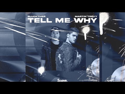 Martin Trevy x Bluckther - Tell Me Why (Official Lyric Video)