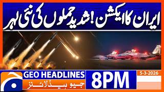 IRAN in Action - New Wave of Severe Attacks | Headlines Geo News 8 PM (5th March 2026)
