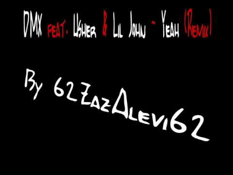 DMX feat. Usher & Lil John Yeah(remix)