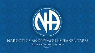 GCCNA XXIX: Main Speaker - Tara D. (Narcotics Anonymous Speaker Tapes)