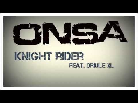 ONSA - KNIGHT RIDER (feat. Driule XL)