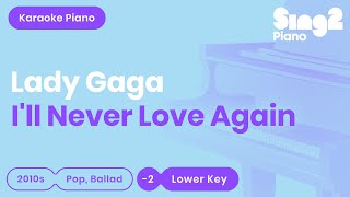 I'll Never Love Again (Lower Key - Piano Karaoke Instrumental) Lady Gaga