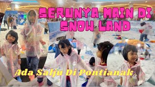 Download lagu ADA SALJU DI PONTIANAK || SERUNYA MAIN DI SNOW LAND mp3 Download lagu ADA SALJU DI PONTIANAK || SERUNYA MAIN DI SNOW LAND mp3