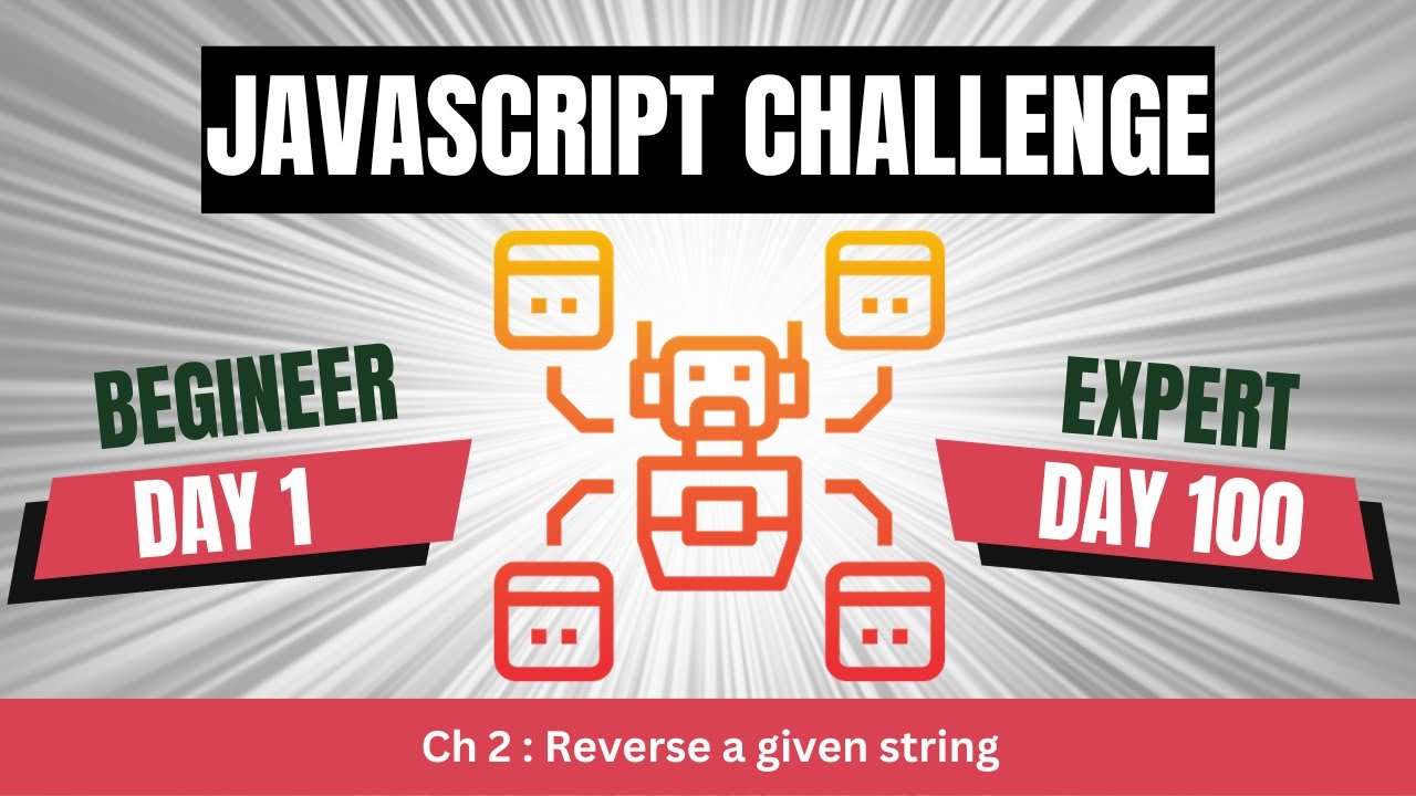 Challenge 2 : Reverse a given string in JavaScript || 2/100