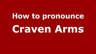 How to pronounce Craven Arms