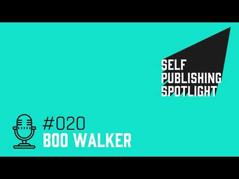 The Self Publishing Spotlight, Episode #20 – Boo Walker