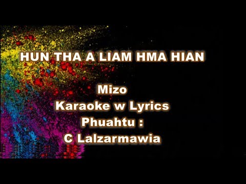 Mizo Karaoke "HUN THA A LIAM HMA HIAN" (Hmeichhe Key - G)