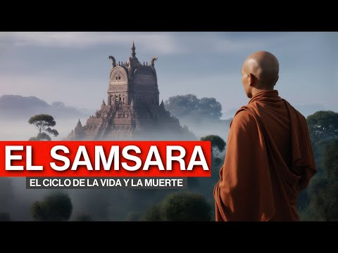 THE JOURNEY OF THE SOUL | Samsara: Karma, Death, and Life