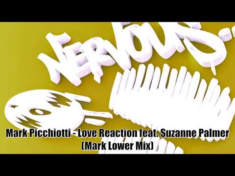 Mark Picchiotti - Love Reaction feat. Suzanne Palmer (Mark Lower Mix)