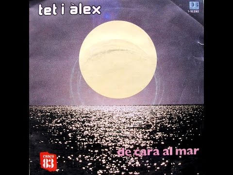 Tet I Àlex - De Cara Al Mar - SG 1983