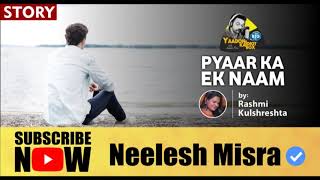 'Pyaar Ka Ek Naam' II FULL STORY II Yaadon Ka Idiot Box Season 5 || Neelesh Misra