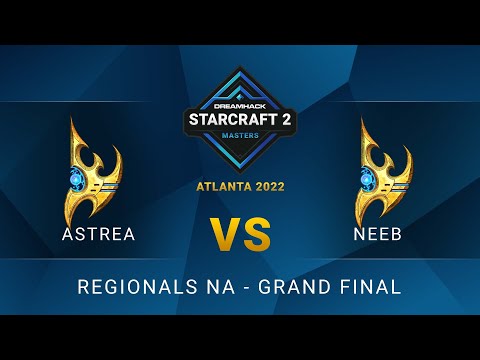 SC2 - Neeb vs Astrea - DreamHack SC2 Masters: Atlanta 2022 - Grand Final - NA