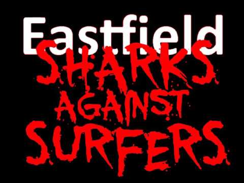Sharks Against Surfers - EASTFIELD