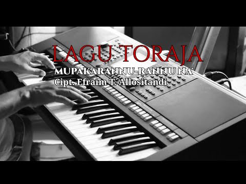 LAGU TORAJA / MUPAKARANNU-RANNU NA' / COVER ARY SANGRAPU