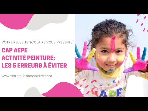 CAP AEPE EP1 : Activité peinture les 5 erreurs à eviter