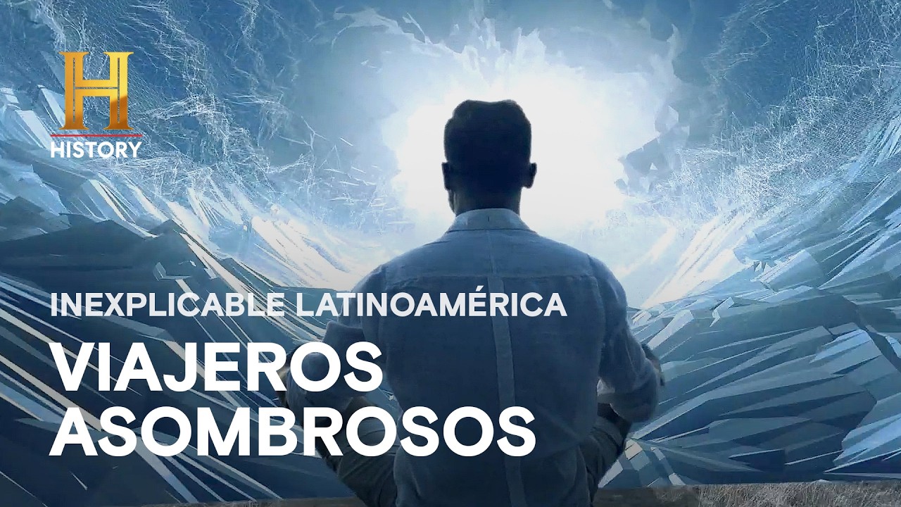 ¿VIAJERO DEL TIEMPO? Viajes inexplicables en Chile 🇨🇱 Lo mejor de INEXPLICABLE LATINOAMÉRICA