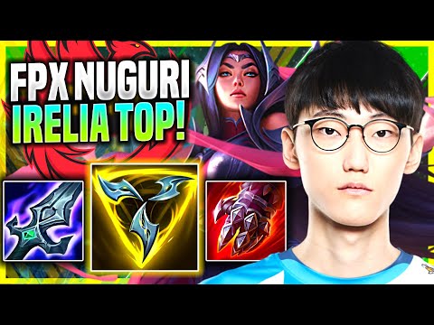 NUGURI IS SO GOOD WITH IRELIA! - FPX Nuguri Plays Irelia Top vs Lucian! | Preseason 11