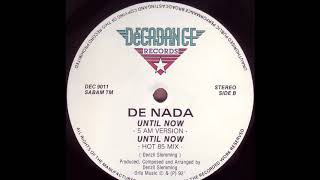 De Nada - Until Now (5 AM Version) (B1)
