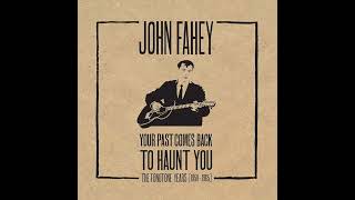 John Fahey - Stomping Tonight On the (Old) Pennsylvania/Alabama Border (Early rendition)