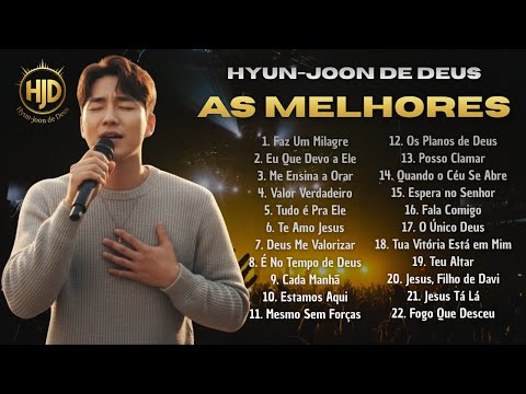 Hyun-joon de Deus - As Melhores Músicas | Música Gospel | Me Ensina a Orar | Seleção Gospel