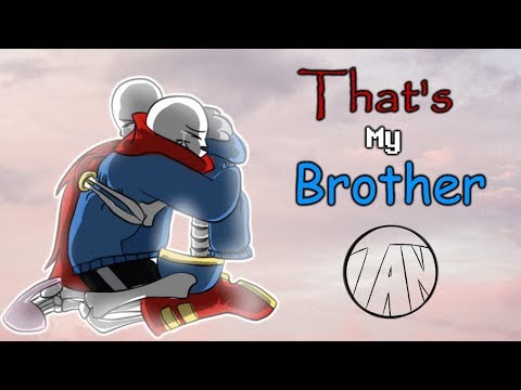 That's My Brother - Undertale Comic Dub (Despair And Disbelief Remake)