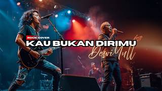 Download lagu KAU BUKAN DIRIMU (Dewi Yull) – Rock Version | Vokal Serak Tinggi, Penuh Luka & Kehilangan mp3