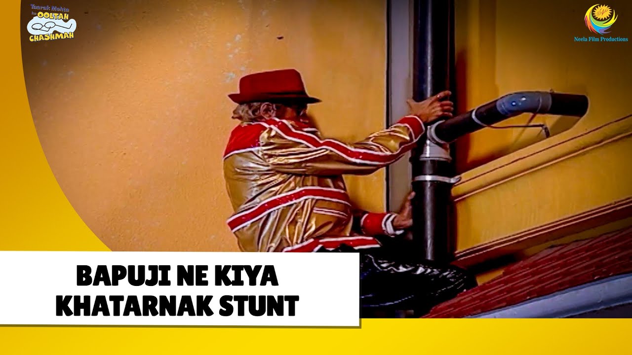 Bapuji ne kiya Khatarnak Stunt! | Haste Raho Hasate Raho | Taarak Mehta ka Ooltah Chashmah