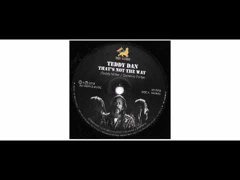 Teddy Dan - Thats Not The Way  - 7" - Jah Works