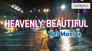 Heavenly Beautiful - Bei Maejor (lyrics)