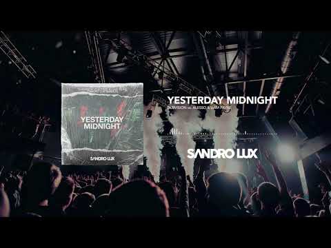 DubVision vs. Alesso & Liam Payne - Yesterday Midnight (Sandro Lux Mashup)