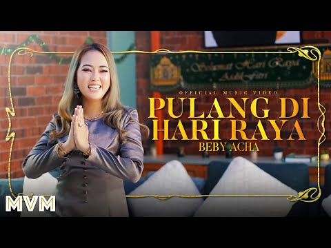 Beby Acha  - Pulang Di Hari Raya (Official Music Video)