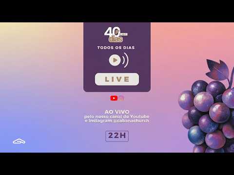 Live 40 dias de Jejum 22h - dia 9