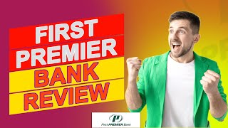 First Premier Bank Review - Is It Really the Best Option (Pros & Cons Explained)