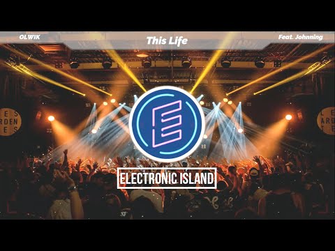 OLWIK - This Life (Feat. Johnning) (DANCE & HOUSE)