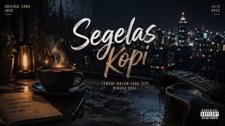 Download lagu SEGELAS KOPI mp3 Download lagu SEGELAS KOPI mp3
