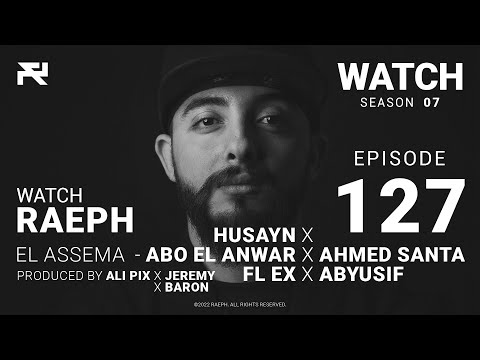 @Raeph | El Assema - Husayn X Abo El Anwar X Santa X Fl Ex X Abyusif | S07:E127 (Official Review)