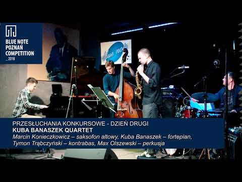 Blue Note Poznań Competition 2018: Kuba Banaszek Quartet