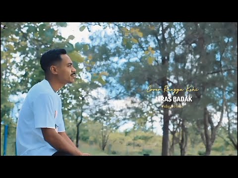 LIRAS BADAK // COVER RANGGA KEHI (Vidigal Pinto)