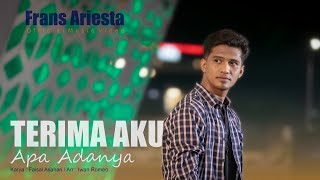 Download lagu Frans Ariesta - Terima Aku Apa Adanya [   ] mp3