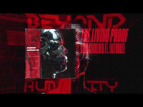 The Living Proof - Cold Shoulder (feat. Faithroze)