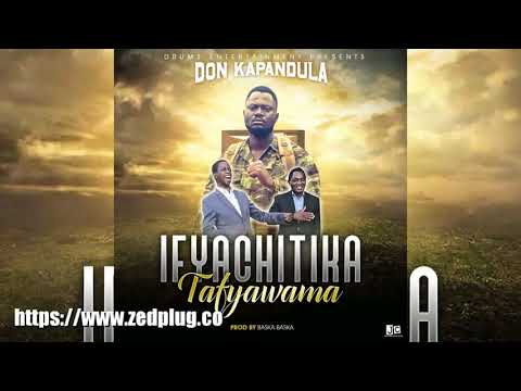 Don Kapandula Returns With New Single Ifyachitika Tafyawama